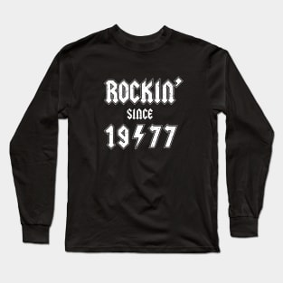 Rockin since 1977 birthday rocker gift Long Sleeve T-Shirt